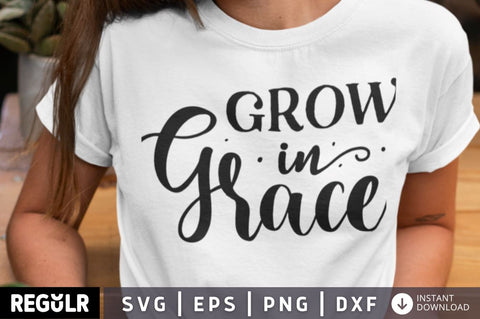 Grow in grace SVG SVG Regulrcrative 