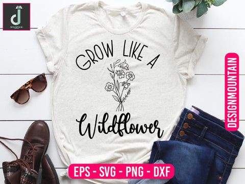 Grow like a wildflower svg design SVG Alihossainbd 
