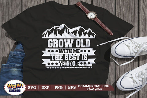 Grow old with me the best is yet to be svg,Camping svg, RV svg, Png, Dxf SVG Wowsvgstudio 