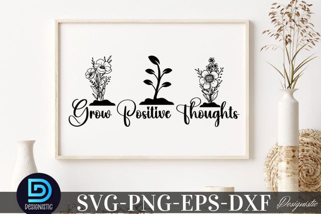 Grow positive thoughts, Mental Health SVG SVG DESIGNISTIC 