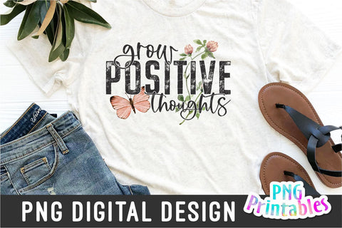 Grow Positive Thoughts png - Inspirational png - Print File - Sublimation Design - Digital Download Sublimation Svg Cuttables 