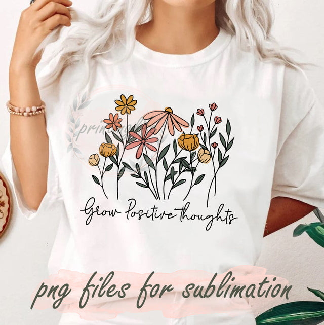 Grow Positive Thoughts Png, Retro Floral, Retro Wildflowers, Mental Health Awareness Design Png, Inspirational Png, Positive Quotes Sublimation Designs Sublimation PrintingLife 