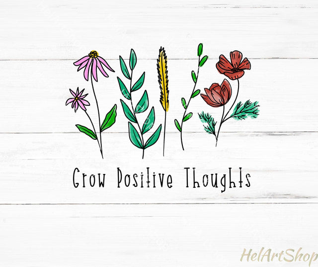 Grow Positive Thoughts Png, Sublimation Png Sublimation _HelArtShop_ 