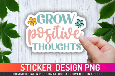 Grow positive thoughts Sublimation PNG Sublimation Regulrcrative 