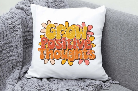 Grow Positive Thoughts Sublimation Sublimation Jagonath Roy 