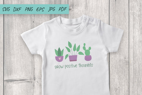 Grow Positive Thoughts SVG, Flower SVG, Home plants SVG Irina Ostapenko 