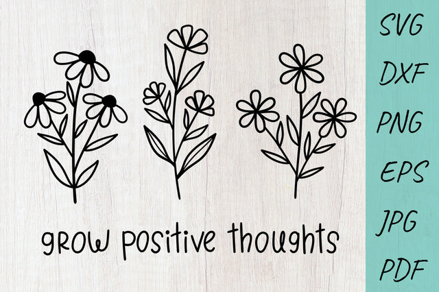 Grow Positive Thoughts Svg, Flower Svg, Wildflowers SVG Irina Ostapenko 