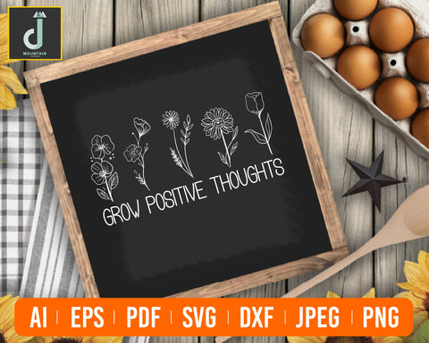 grow positive thoughts svg, wildflower svg, quotes svg, hand drawn floral svg, sublimation designs, svg files for Cricut, floral svg SVG Alihossainbd 