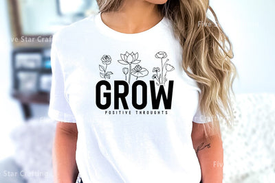 Grow positive throughts, Inspirational SVG Design SVG FiveStarCrafting 