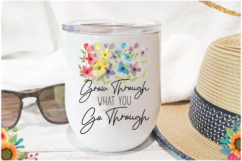 Grow Through What You Go Through Png Sublimation Jagonath Roy 
