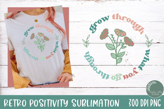 Grow Through What You Go Through Sublimation-Retro Quote PNG Sublimation Linden Valley Designs 