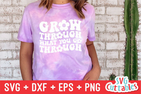 Grow Through What You Go Through svg - Mental Health svg - dxf - eps - png - Inspirational - Silhouette - Cricut - Digital File SVG Svg Cuttables 
