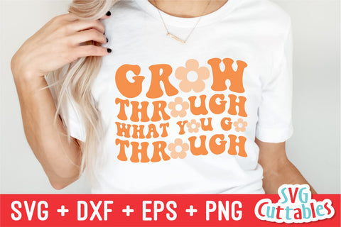 Grow Through What You Go Through svg - Mental Health svg - dxf - eps - png - Inspirational - Silhouette - Cricut - Digital File SVG Svg Cuttables 