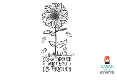 Grow Through What You Go Through SVG Sarah Hurley 