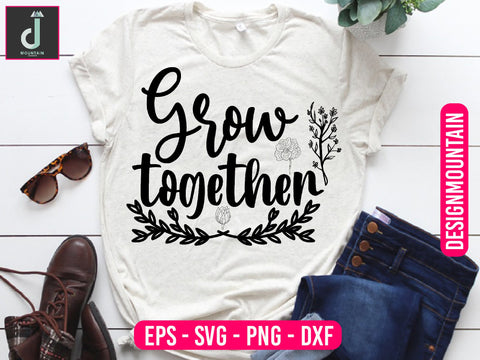 Grow together svg design SVG Alihossainbd 