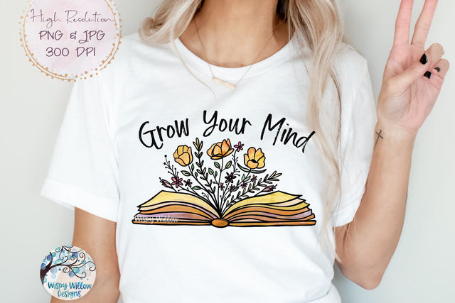 Grow Your Mind Png Sublimation Wispy Willow Designs 