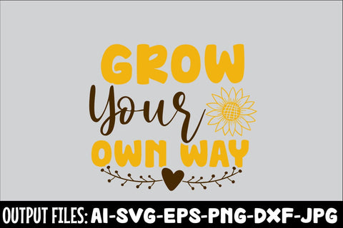 Grow Your Own Way SVG DESIGN SVG Rafiqul20606 