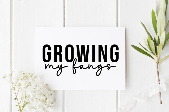 Growing my fangs svg SVG SVGista 