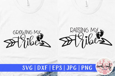 Growing my tribe & Raising my tribe – Mother SVG EPS DXF PNG Cutting Files SVG CoralCutsSVG 