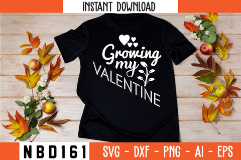 growing my valentine Svg Design SVG Nbd161 