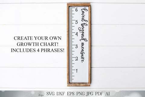Growth Chart Ruler Cutting File, Watch Me Grow, Loved Beyond Measure, Love Grows Here, SVG DXF EPS