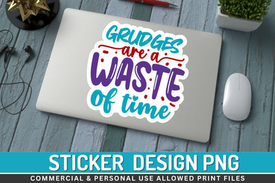 Grudges are a waste Sublimation PNG Sublimation Regulrcrative 