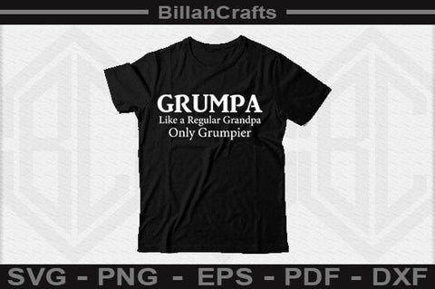 Grumpa Like A Regular Grandpa Only Grumpier SVG File SVG BillahCrafts 