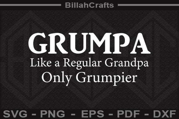 Grumpa Like A Regular Grandpa Only Grumpier SVG File SVG BillahCrafts 