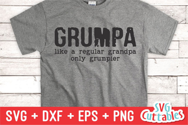 Grumpa svg - Father's Day - Funny Dad SVG - Funny Grandpa svg - Cut File - dxf - eps - png - Silhouette - Cricut SVG Svg Cuttables 