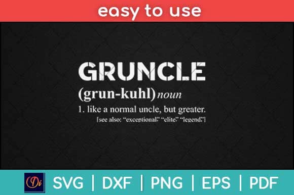Gruncle Definition - Best Uncle Ever Svg Design SVG artprintfile 