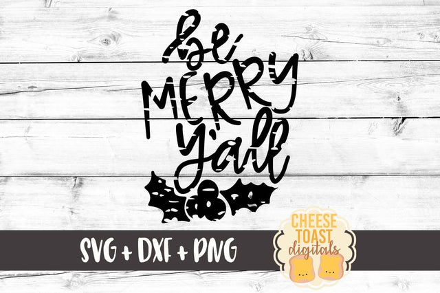 Grunge Be Merry Y'all SVG Cheese Toast Digitals 