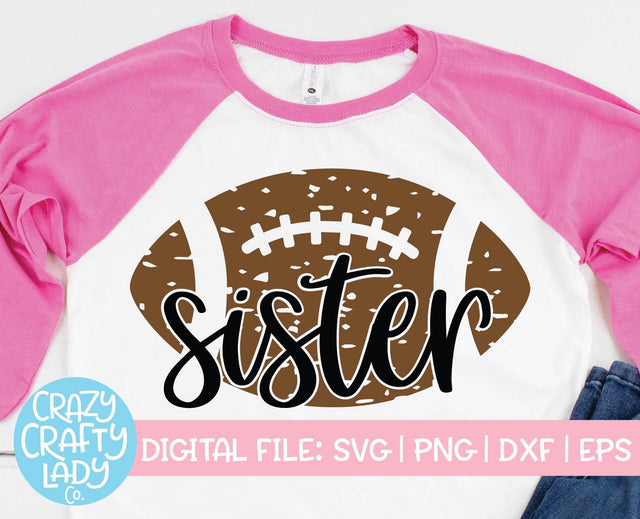 Grunge Football Sister | Distressed Sports SVG Cut File SVG Crazy Crafty Lady Co. 