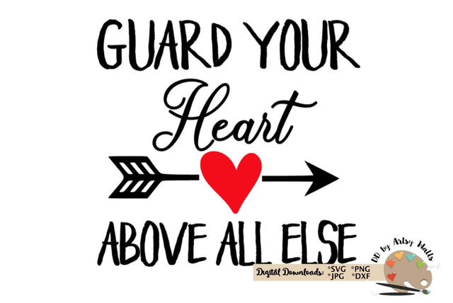 Guard Your Heart svg file, Proverbs 4 23 svg, Christian svg SVG The Artsy Spot 
