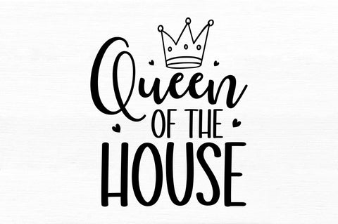 gueen of the house SVG SVG Regulrcrative 