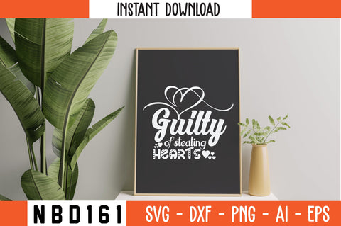 guilty of stealing hearts T-Shirt Design SVG Nbd161 