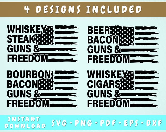 Guns and Freedom SVG Bundle, 4 Designs, Distressed Flag SVG, Whiskey Steak Guns & Freedom SVG, Bourbon Bacon Guns & Freedom SVG SVG HappyDesignStudio 
