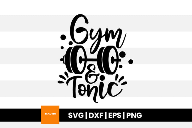 Gym and tonic svg quote SVG Maumo Designs 