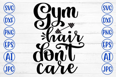 Gym Hair Do Not Care SVG Cut File SVG Syaman 