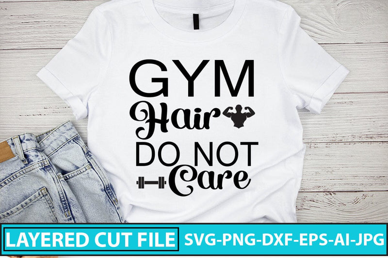 Gym Hair Do Not Care SVG Cut File SVG Syaman 