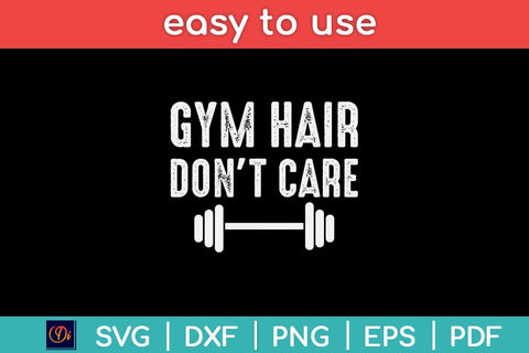 Gym Hair Don't Care Funny Svg Design SVG artprintfile 