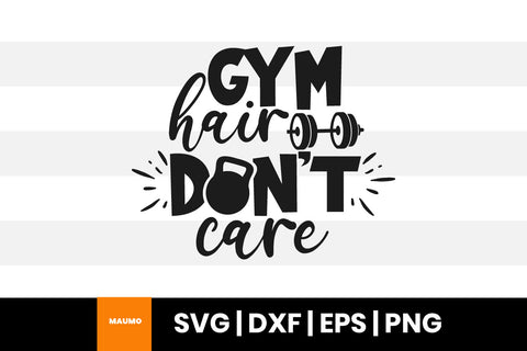 Gym hair don't care funny svg quote SVG Maumo Designs 