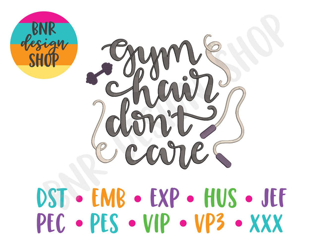 Gym Hair Don't Care Machine Embroidery Design Embroidery/Applique BNRDesignShop 