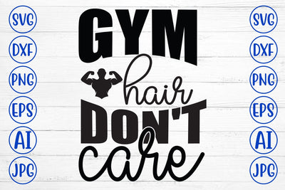 Gym Hair Don't Care SVG Cut File SVG Syaman 