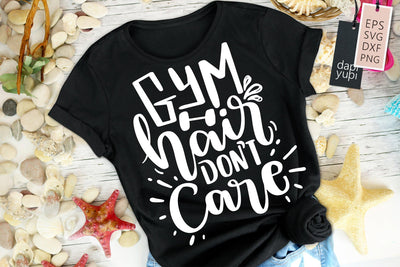 Gym Hair Don't Care SVG dapiyupi store 