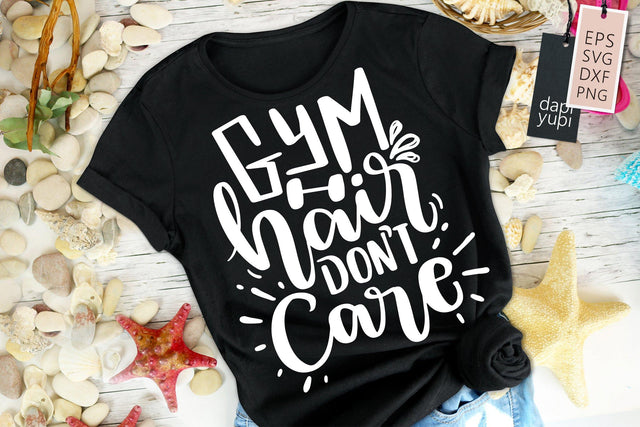 Gym Hair Don't Care SVG dapiyupi store 