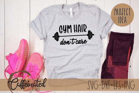 Gym Hair Don't Care SVG SVG Caffeinated SVGs 