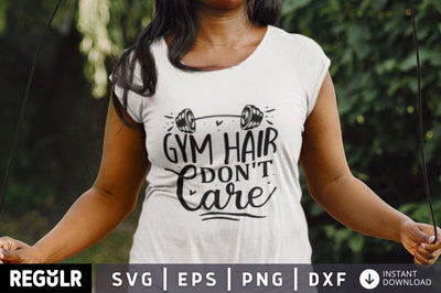 Gym hair don't care SVG SVG Regulrcrative 