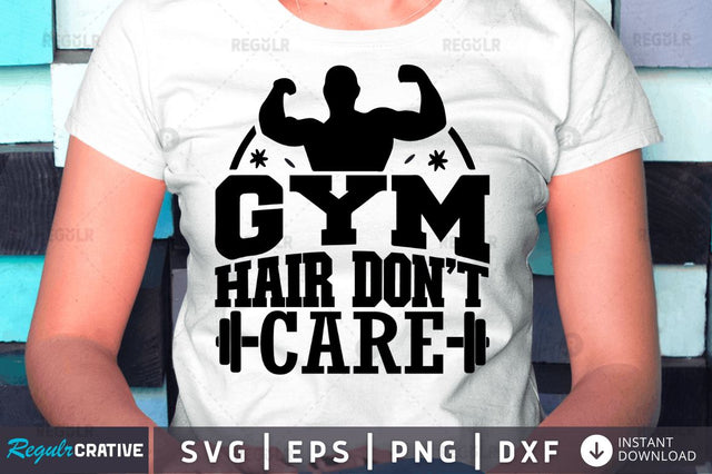 Gym hair don't care SVG SVG Regulrcrative 