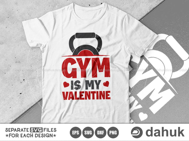 Gym Is My Valentine SVG, Valentine's Day SVG, Valentine svg, Valentine Design, Cut file, for silhouette, svg, eps, dxf, png SVG dahukdesign 