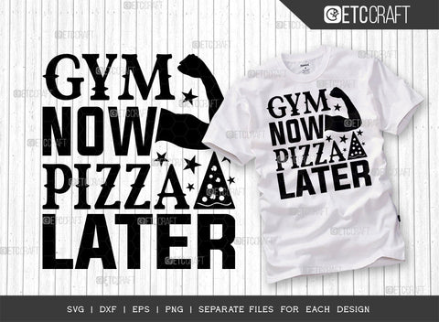 Gym Now Pizza Later SVG Bundle, Weights Svg, Gym Svg, Fitness Svg, Workout Svg, Bodybuilding Svg, Gym Quotes, ETC T00191 SVG ETC Craft 